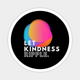 Ripple Kindness Magnet